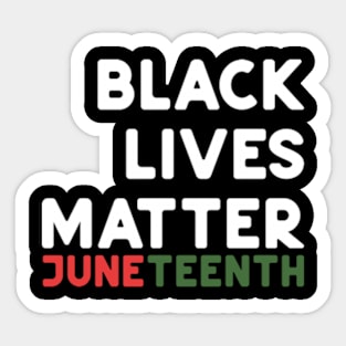 JuneTeenth Black Lives Matter Sticker